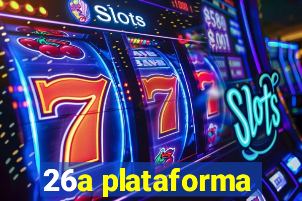 26a plataforma